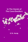 In the Hands of the Cave-Dwellers - Book