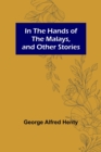 In the Hands of the Malays, and Other Stories - Book