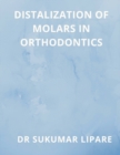 Distalization of Molars in Orthodontics - Book
