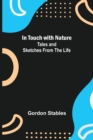In Touch with Nature; Tales and Sketches from the Life - Book