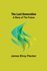 The Last Generation : A Story of the Future - Book