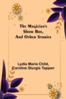The Magician's Show Box, and Other Stories - Book