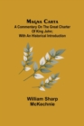 Magna Carta : A Commentary on the Great Charter of King John; With an Historical Introduction - Book