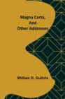 Magna Carta, and Other Addresses - Book