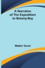 A Narrative of the Expedition to Botany-Bay - Book