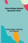 Natural Bridges National Monument (1954) - Book