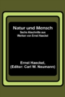 Natur und Mensch; Sechs Abschnitte aus Werken von Ernst Haeckel - Book