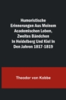 Humoristische Erinnerungen aus meinem academischen Leben, Zweites Bandchen; in Heidelberg und Kiel in den Jahren 1817-1819 - Book