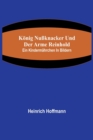 Koenig Nussknacker und der arme Reinhold; Ein Kindermahrchen in Bildern - Book