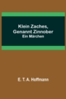 Klein Zaches, genannt Zinnober : Ein Marchen - Book