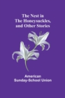 The Nest in the Honeysuckles, and other Stories - Book