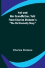 Nell and Her Grandfather, Told from Charles Dickens's The Old Curiosity Shop - Book