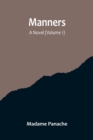 Manners : A Novel (Volume 1) - Book