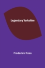 Legendary Yorkshire - Book