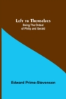 Left to Themselves : Being the Ordeal of Philip and Gerald - Book