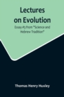Lectures on Evolution; Essay #3 from Science and Hebrew Tradition - Book