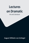 Lectures on Dramatic Art and Literature - Book