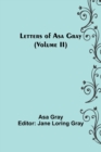 Letters of Asa Gray (Volume II) - Book