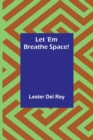 Let 'Em Breathe Space! - Book