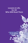 Lessons in Life, for All Who Will Read Them - Book