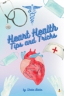 Heart Health : Tips and Tricks - Book