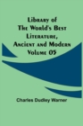 Library of the World's Best Literature, Ancient and Modern Volume 05 - Book