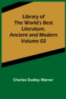 Library of the World's Best Literature, Ancient and Modern Volume 02 - Book