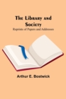 The Library and Society : Reprints of Papers and Addresses - Book