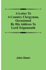 A letter to a country clergyman, occasioned by his address to Lord Teignmouth - Book