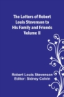 The Letters of Robert Louis Stevenson to his Family and Friends - Volume II - Book