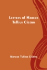 Letters of Marcus Tullius Cicero - Book