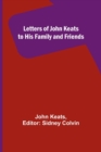Letters of John Keats to His Family and Friends - Book