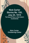 Nick Carter Stories No. 150, July 24, 1915 : The House of Fear; or, Nick Carter's Counterstroke. - Book