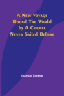 A New Voyage Round the World by a Course Never Sailed Before - Book