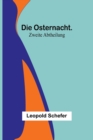 Die Osternacht. Zweite Abtheilung - Book