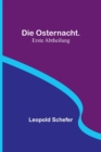 Die Osternacht. Erste Abtheilung - Book