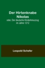 Der Hirtenknabe Nikolas; oder, Der deutsche Kinderkreuzzug im Jahre 1212 - Book