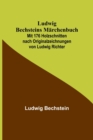 Ludwig Bechsteins Marchenbuch; Mit 176 Holzschnitten nach Originalzeichnungen von Ludwig Richter - Book