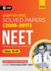 Neet 2023 : Class XI-XII - Chapter-wise Solved Papers 2005-2017 (Includes 2018 - 22 Solved Papers ) - Book