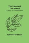 The Lion and the Mouse : A Story of American Life - Book