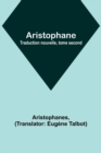 Aristophane; Traduction nouvelle, tome second - Book