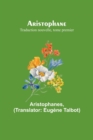Aristophane; Traduction nouvelle, tome premier - Book