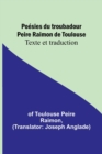 Poesies du troubadour Peire Raimon de Toulouse : Texte et traduction - Book
