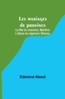 Les mariages de province; La fille du chanoine, Mainfroi, L'album du regiment, Etienne. - Book