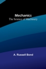 Mechanics : The Science of Machinery - Book