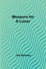 Measure for a Loner - Book