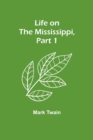 Life on the Mississippi, Part 1 - Book