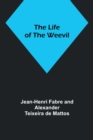 The Life of the Weevil - Book