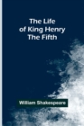The Life of King Henry the Fifth - Book