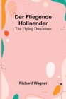 Der Fliegende Hollaender; The Flying Dutchman - Book
